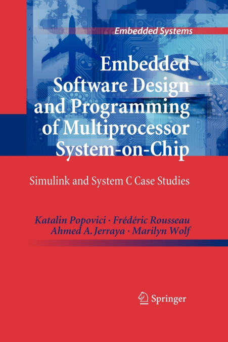 Embedded Software Design and Programming of Multiprocessor System-on-Chip