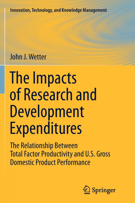 The Impacts of Research and Development Expenditures