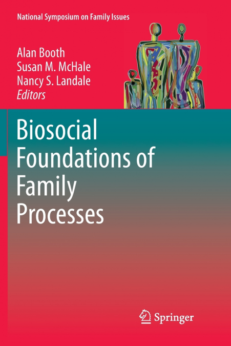 Biosocial Foundations of Family Processes