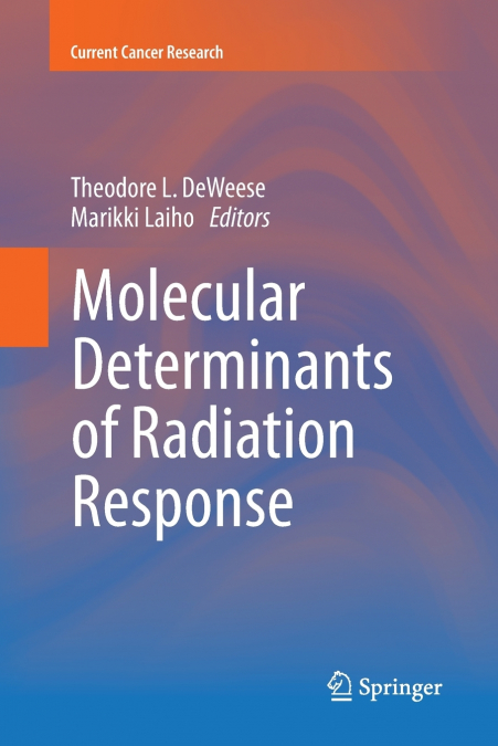 Molecular Determinants of Radiation Response