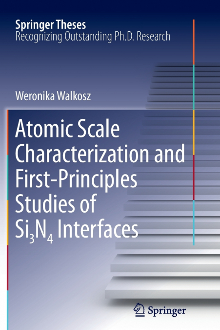 Atomic Scale Characterization and First-Principles Studies of Si₃N₄ Interfaces