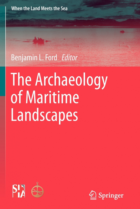 The Archaeology of Maritime Landscapes