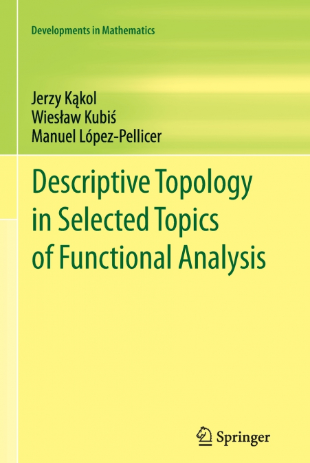 Descriptive Topology in Selected Topics of Functional Analysis