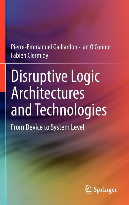 Disruptive Logic Architectures and Technologies