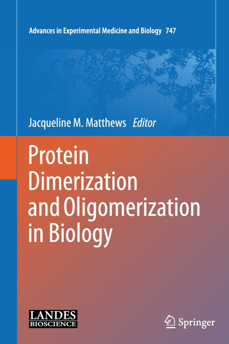Protein Dimerization and Oligomerization in Biology