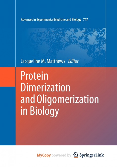 Protein Dimerization and Oligomerization in Biology