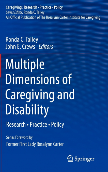 Multiple Dimensions of Caregiving and Disability