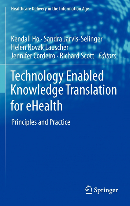Technology Enabled Knowledge Translation for eHealth