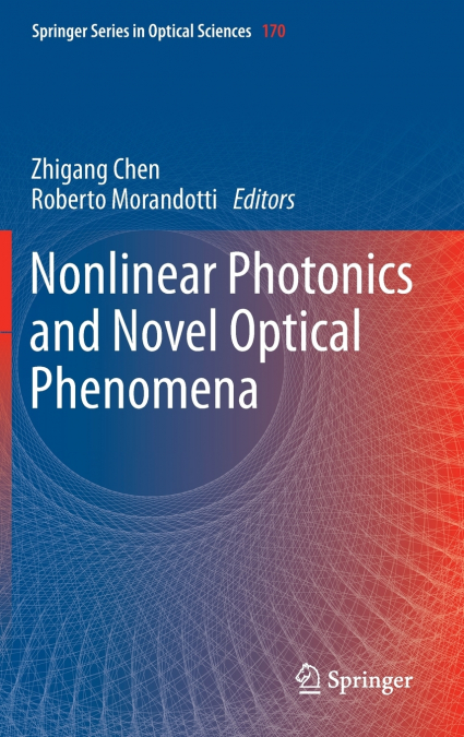Nonlinear Photonics and Novel Optical Phenomena