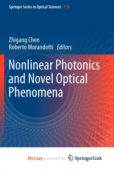 Nonlinear Photonics and Novel Optical Phenomena