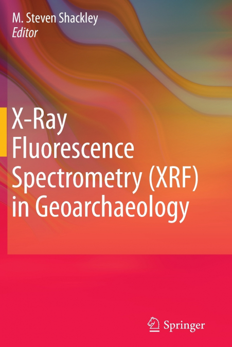 X-Ray Fluorescence Spectrometry (XRF) in Geoarchaeology