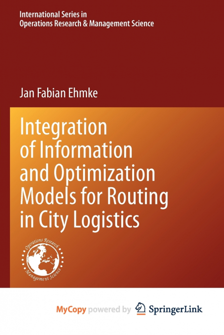 Integration of Information and Optimization Models for Routing in City Logistics