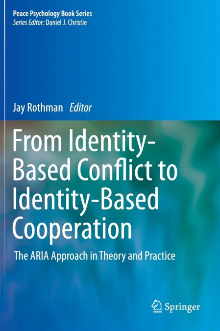 From Identity-Based Conflict to Identity-Based Cooperation