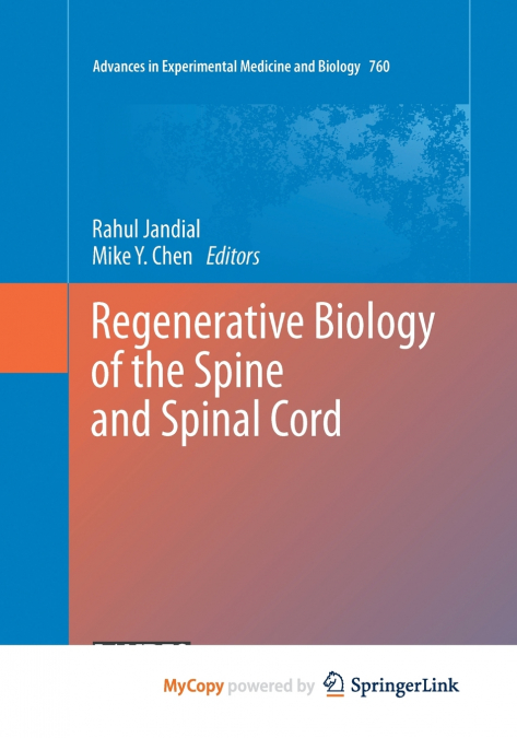 Regenerative Biology of the Spine and Spinal Cord