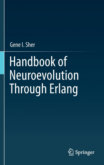 Handbook of Neuroevolution Through Erlang