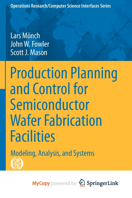 Production Planning and Control for Semiconductor Wafer Fabrication Facilities