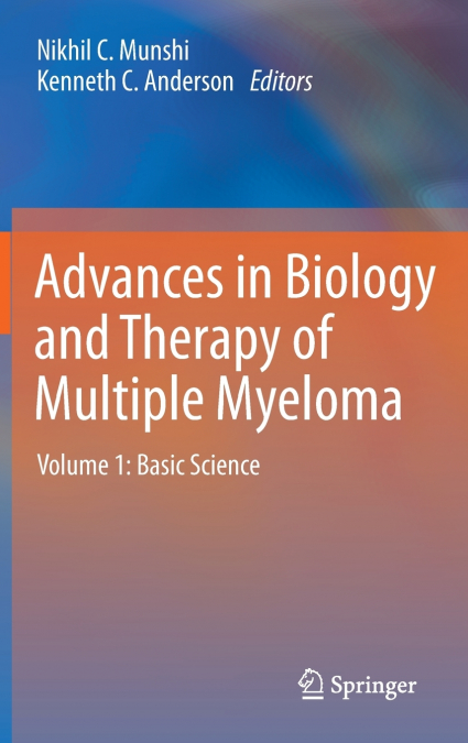 Advances in Biology and Therapy of Multiple Myeloma