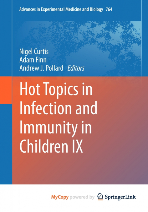 Hot Topics in Infection and Immunity in Children IX