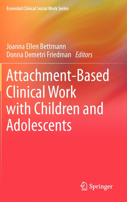 Attachment-Based Clinical Work with Children and Adolescents