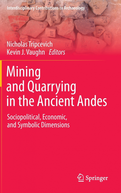 Mining and Quarrying in the Ancient Andes