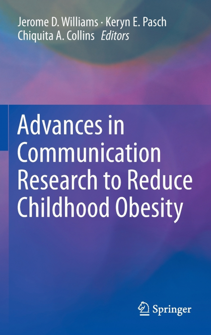 Advances in Communication Research to Reduce Childhood Obesity