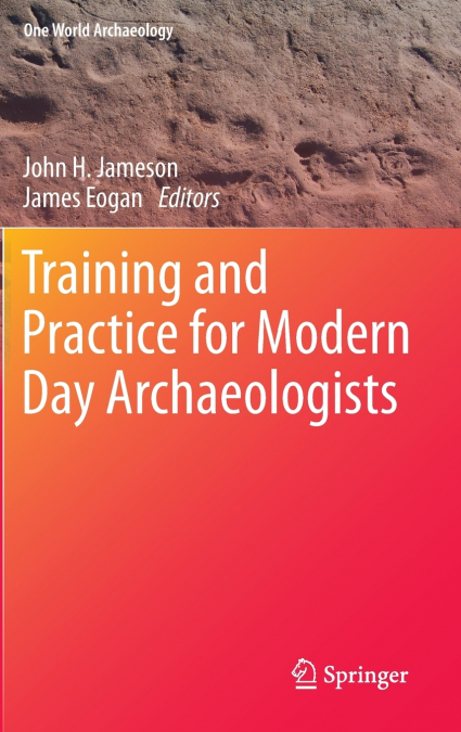 Training and Practice for Modern Day Archaeologists
