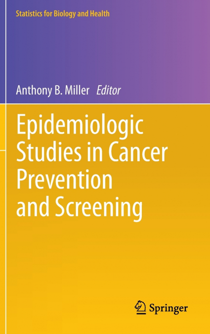 Epidemiologic Studies in Cancer Prevention and Screening