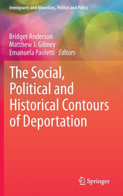 The Social, Political and Historical Contours of Deportation