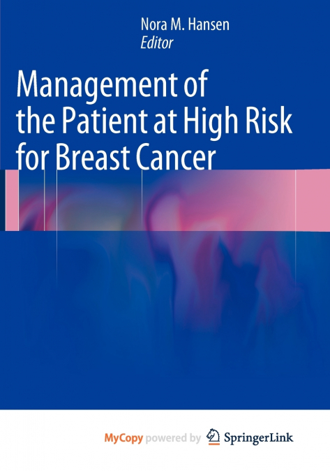 Management of the Patient at High Risk for Breast Cancer