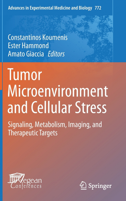 Tumor Microenvironment and Cellular Stress
