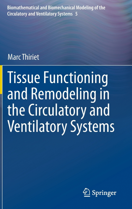 Tissue Functioning and Remodeling in the Circulatory and Ventilatory Systems