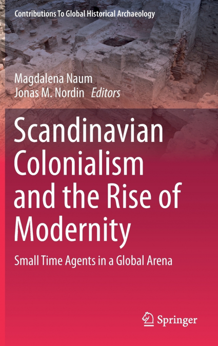 Scandinavian Colonialism and the Rise of Modernity