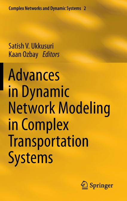 Advances in Dynamic Network Modeling in Complex Transportation Systems