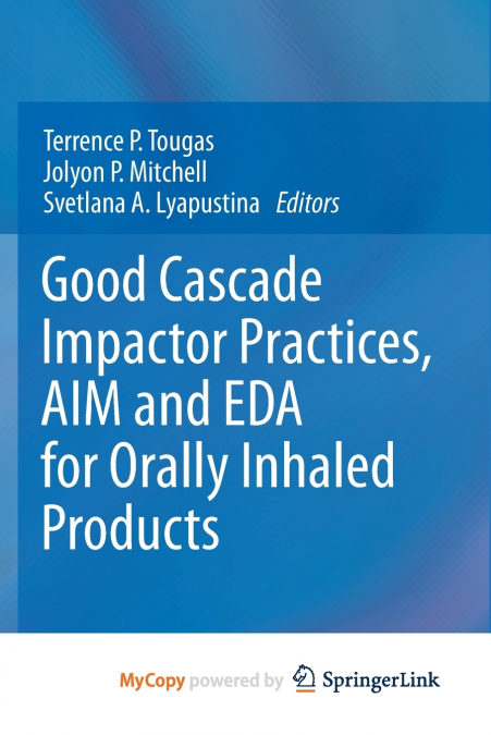 Good Cascade Impactor Practices, AIM and EDA for Orally Inhaled Products