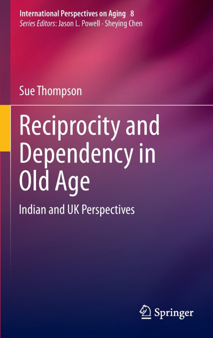 Reciprocity and Dependency in Old Age