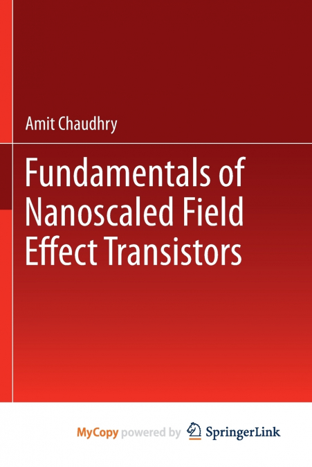 Fundamentals of Nanoscaled Field Effect Transistors