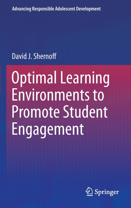 Optimal Learning Environments to Promote Student Engagement