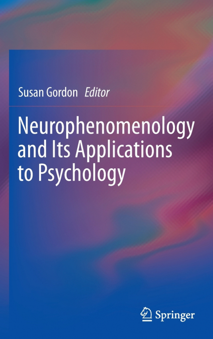 Neurophenomenology and Its Applications to Psychology