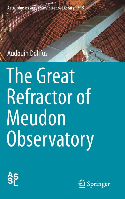 The Great Refractor of Meudon Observatory