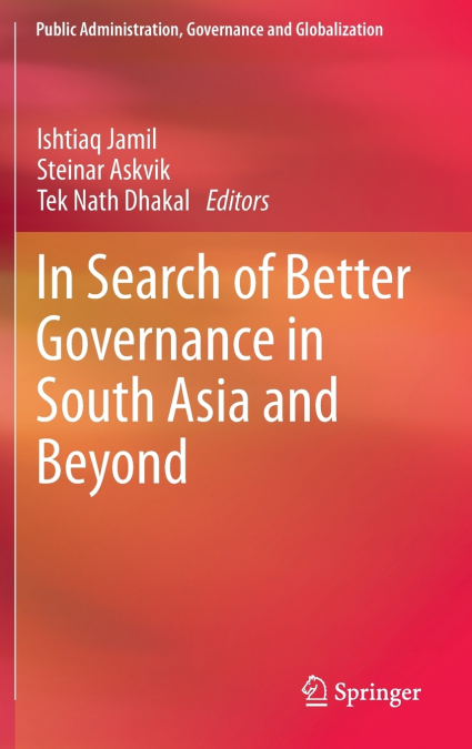 In Search of Better Governance in South Asia and Beyond