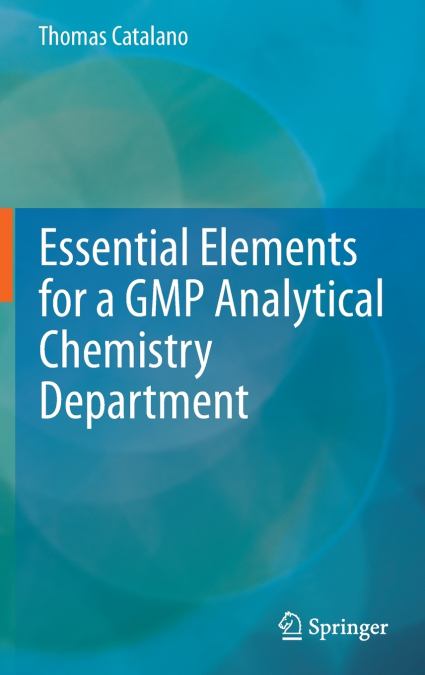 Essential Elements for a GMP Analytical Chemistry Department