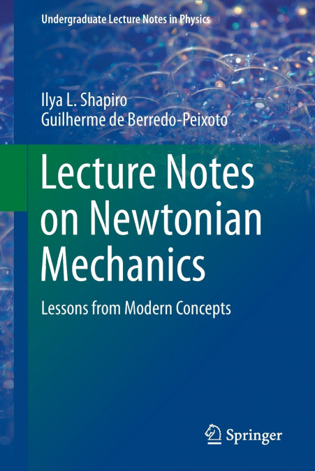Lecture Notes on Newtonian Mechanics