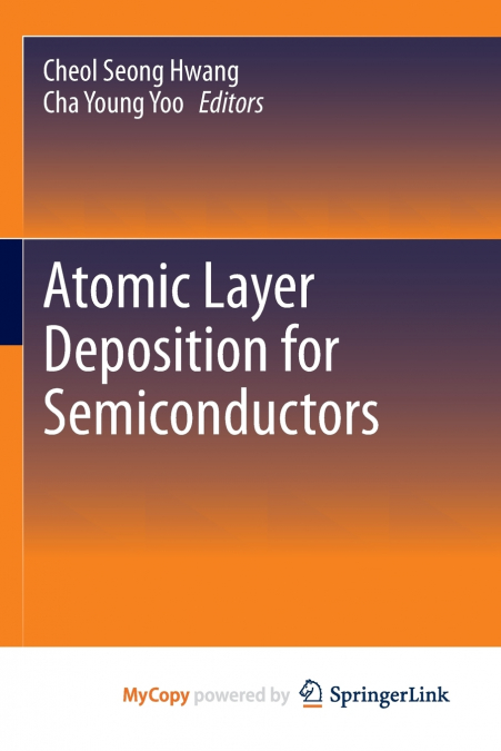 Atomic Layer Deposition for Semiconductors