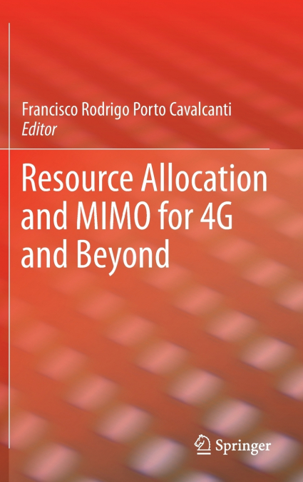 Resource Allocation and MIMO for 4G and Beyond