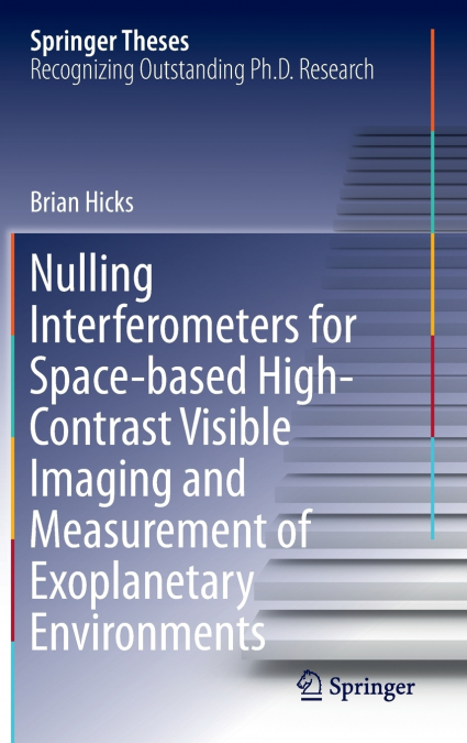 Nulling Interferometers for Space-Based High-Contrast Visible Imaging and Measurement of Exoplanetary Environments