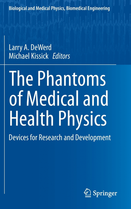 The Phantoms of Medical and Health Physics