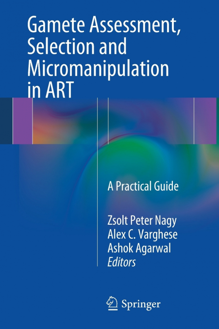 Gamete Assessment, Selection and Micromanipulation in Art