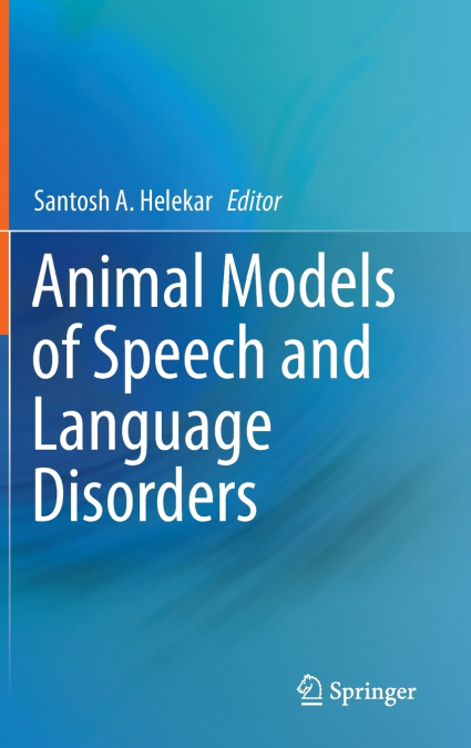 Animal Models of Speech and Language Disorders