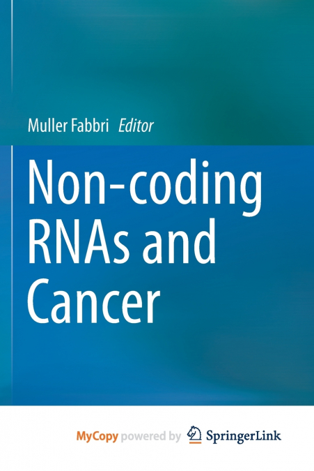Non-coding RNAs and Cancer