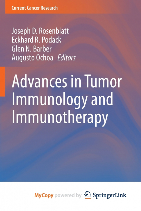 Advances in Tumor Immunology and Immunotherapy